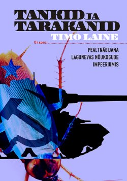 Книга "Tankid ja tarakanid" – Timo Laine, 2014