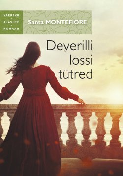 Книга "Deverilli lossi tütred" – Санта Монтефиоре, 2016