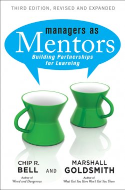 Книга "Managers As Mentors. Building Partnerships for Learning" – Marshall Goldsmith, Chip Bell