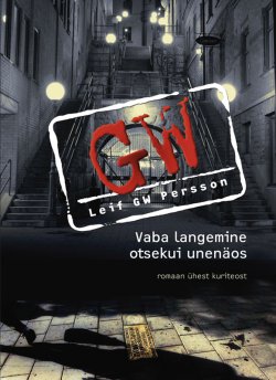 Книга "Vaba langemine otsekui unenäos" – Leif G. W. Persson, Leif Persson, Leif G.W. Persson