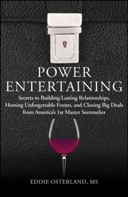 Книга "Power Entertaining. Secrets to Building Lasting Relationships, Hosting Unforgettable Events, and Closing Big Deals from Americas 1st Master Sommelier" – 