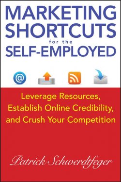 Книга "Marketing Shortcuts for the Self-Employed. Leverage Resources, Establish Online Credibility and Crush Your Competition" – 