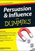 Persuasion and Influence For Dummies ()