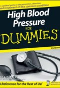 High Blood Pressure for Dummies ()