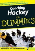 Coaching Hockey For Dummies ()