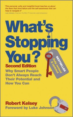 Книга "Whats Stopping You?. Why Smart People Dont Always Reach Their Potential and How You Can" – 
