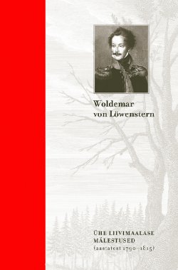 Книга "Ühe liivimaalase mälestused. Kindralmajor Woldemar von Löwensterni mälestused" – von Seidlitz Woldemar, Woldemar von Löwenstern, 1858