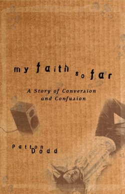 Книга "My Faith So Far. A Story of Conversion and Confusion" – 