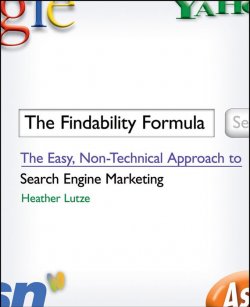 Книга "The Findability Formula. The Easy, Non-Technical Approach to Search Engine Marketing" – 