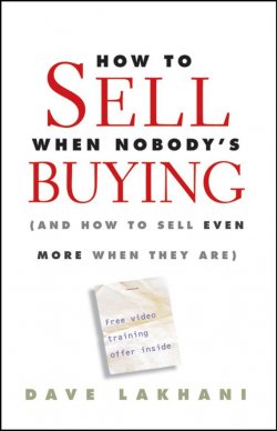 Книга "How To Sell When Nobodys Buying. (And How to Sell Even More When They Are)" – 