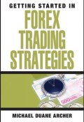 Getting Started in Forex Trading Strategies ()