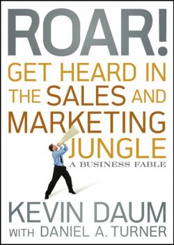 Книга "Roar! Get Heard in the Sales and Marketing Jungle. A Business Fable" – 