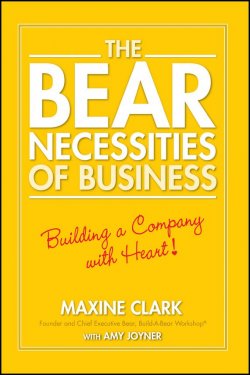 Книга "The Bear Necessities of Business. Building a Company with Heart" – 