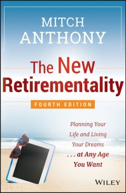 Книга "The New Retirementality. Planning Your Life and Living Your Dreams...at Any Age You Want" – 