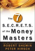 The Seven S.E.C.R.E.T.S. of the Money Masters ()