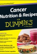 Cancer Nutrition and Recipes For Dummies ()