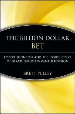 Книга "The Billion Dollar BET. Robert Johnson and the Inside Story of Black Entertainment Television" – 