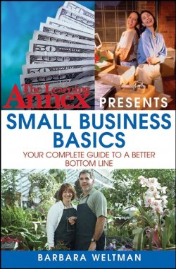 Книга "The Learning Annex Presents Small Business Basics. Your Complete Guide to a Better Bottom Line" – 