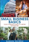 The Learning Annex Presents Small Business Basics. Your Complete Guide to a Better Bottom Line ()