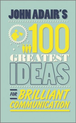 Книга "John Adairs 100 Greatest Ideas for Brilliant Communication" – 