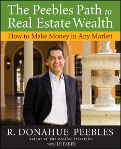 Книга "The Peebles Path to Real Estate Wealth. How to Make Money in Any Market" – 