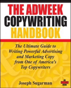 Книга "The Adweek Copywriting Handbook. The Ultimate Guide to Writing Powerful Advertising and Marketing Copy from One of Americas Top Copywriters" – 