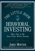 The Little Book of Behavioral Investing. How not to be your own worst enemy ()
