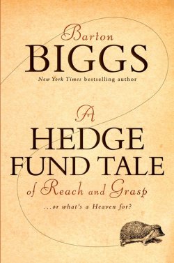 Книга "A Hedge Fund Tale of Reach and Grasp. Or Whats a Heaven For" – 
