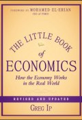 The Little Book of Economics. How the Economy Works in the Real World ()