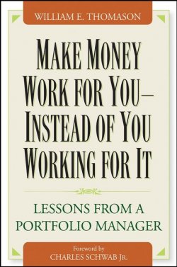 Книга "Make Money Work For You--Instead of You Working for It. Lessons from a Portfolio Manager" – 