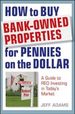 Книга "How to Buy Bank-Owned Properties for Pennies on the Dollar. A Guide To REO Investing In Todays Market" – 