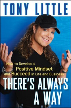 Книга "Theres Always a Way. How to Develop a Positive Mindset and Succeed in Business and Life" – 