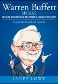 Warren Buffett Speaks. Wit and Wisdom from the Worlds Greatest Investor ()