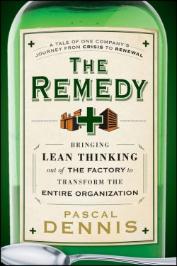 Книга "The Remedy. Bringing Lean Thinking Out of the Factory to Transform the Entire Organization" – 