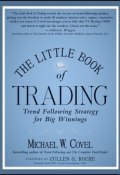 The Little Book of Trading. Trend Following Strategy for Big Winnings ()
