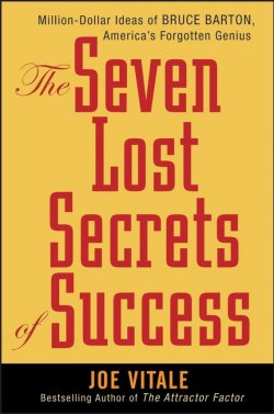 Книга "The Seven Lost Secrets of Success. Million Dollar Ideas of Bruce Barton, Americas Forgotten Genius" – 