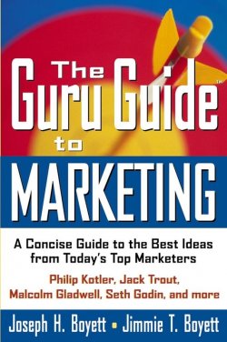 Книга "The Guru Guide to Marketing. A Concise Guide to the Best Ideas from Todays Top Marketers" – 