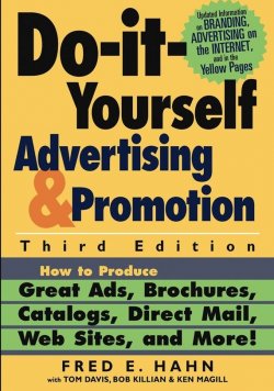 Книга "Do-It-Yourself Advertising and Promotion. How to Produce Great Ads, Brochures, Catalogs, Direct Mail, Web Sites, and More!" – 