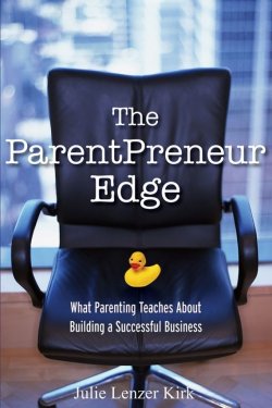 Книга "The ParentPreneur Edge. What Parenting Teaches About Building a Successful Business" – 