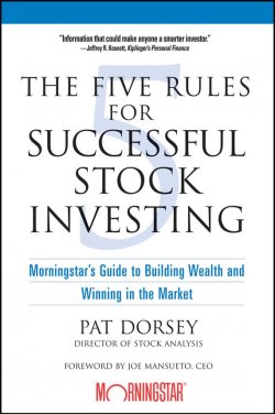 Книга "The Five Rules for Successful Stock Investing. Morningstars Guide to Building Wealth and Winning in the Market" – 
