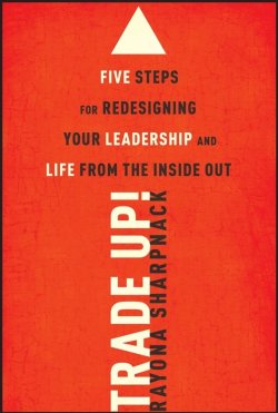 Книга "Trade-Up!. 5 Steps for Redesigning Your Leadership and Life from the Inside Out" – 