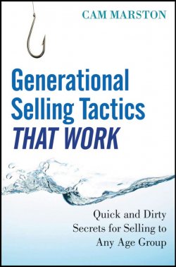 Книга "Generational Selling Tactics that Work. Quick and Dirty Secrets for Selling to Any Age Group" – 