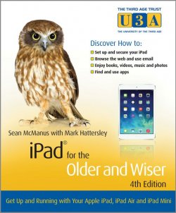 Книга "iPad for the Older and Wiser. Get Up and Running with Your Apple iPad, iPad Air and iPad Mini" – 