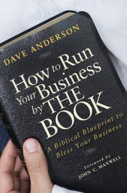 Книга "How to Run Your Business by The Book. A Biblical Blueprint to Bless Your Business" – 