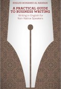 A Practical Guide To Business Writing. Writing In English For Non-Native Speakers ()