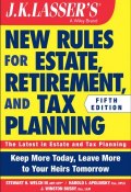 JK Lassers New Rules for Estate, Retirement, and Tax Planning ()