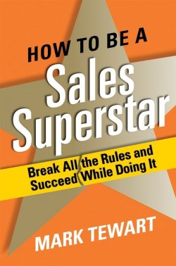 Книга "How to Be a Sales Superstar. Break All the Rules and Succeed While Doing It" – 