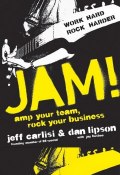 Jam! Amp Your Team, Rock Your Business ()