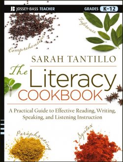 Книга "The Literacy Cookbook. A Practical Guide to Effective Reading, Writing, Speaking, and Listening Instruction" – 