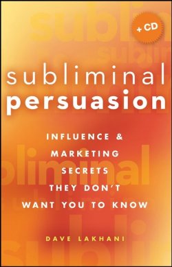 Книга "Subliminal Persuasion. Influence & Marketing Secrets They Dont Want You To Know" – 